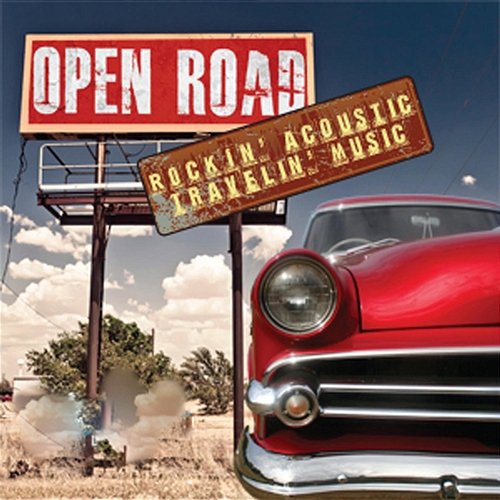 Open Road: Rockin' Acoustic Travelin' Music New Nashville Acoustic All Stars