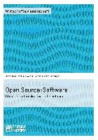 Open Source-Software. Chance und Risiko für Unternehmen Schaaf Alexander, Luchinger Florian, Ellmer Bernhard