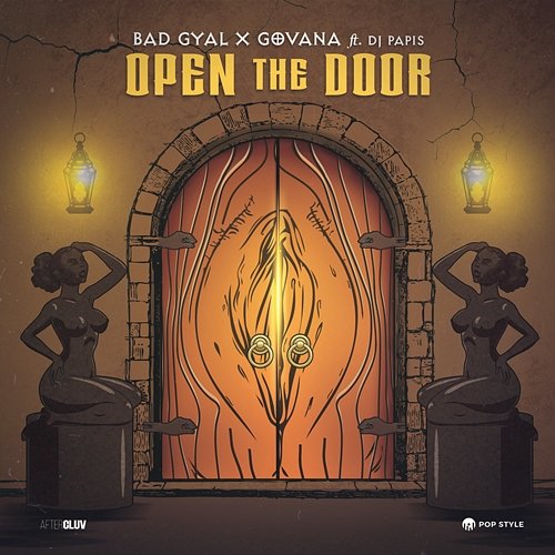 Open The Door Bad Gyal, Govana feat. DJ Papis