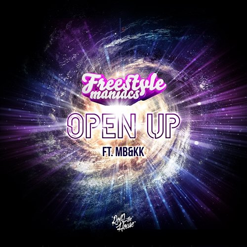 Open up MB&KK, MB, KK, Freestyle Maniacs