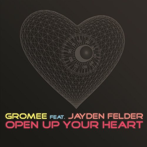 Open Up Your Heart Gromee feat. Jayden Felder