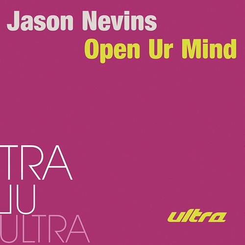 Open Ur Mind JASON NEVINS