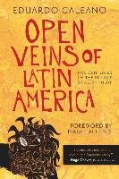 Open Veins of Latin America: Five Centuries of the Pillage of a Continent Galeano Eduardo