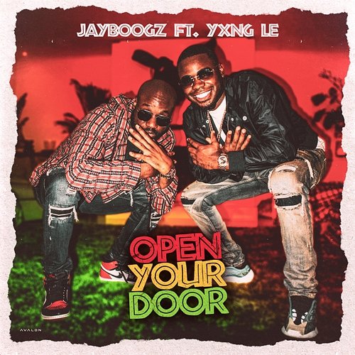 Open Your Door Jayboogz feat. Yxng Le