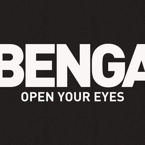 Open Your Eyes Benga