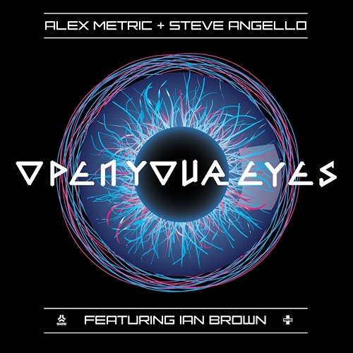 Open Your Eyes Alex Metric, Steve Angello feat. Ian Brown