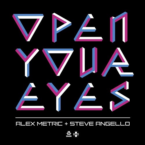 Open Your Eyes Alex Metric & Steve Angello