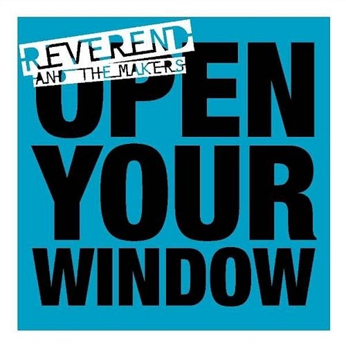 Open Your Window Reverend and The Makers