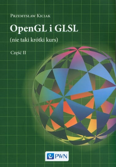 OpenGL i GLSL. Część 2 Kiciak Przemysław