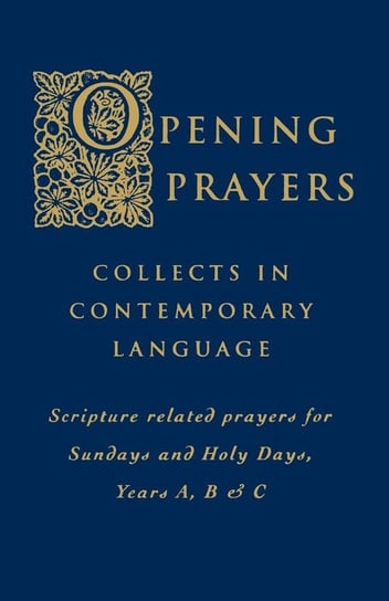 Opening Prayers International Commission On English In T., International Commission On English In The Liturgy