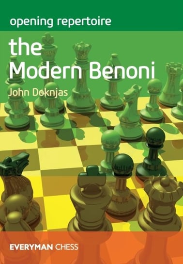 Opening Repertoire: The Modern Benoni John Doknjas