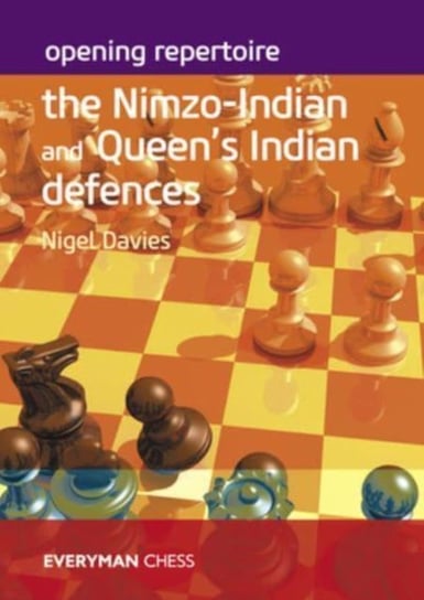 Opening Repertoire: The Nimzo-Indian and Queen's Indian Defences Nigel Davies