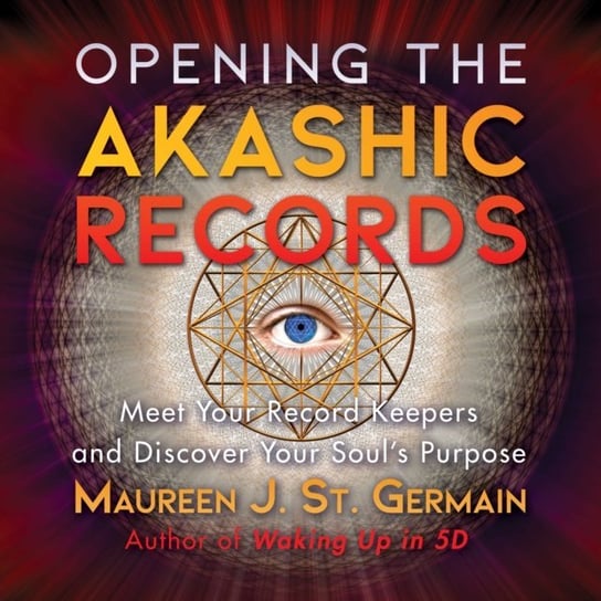 Opening the Akashic Records Germain Maureen J. St.