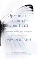 Opening the Door of Your Heart Brahm Ajahn