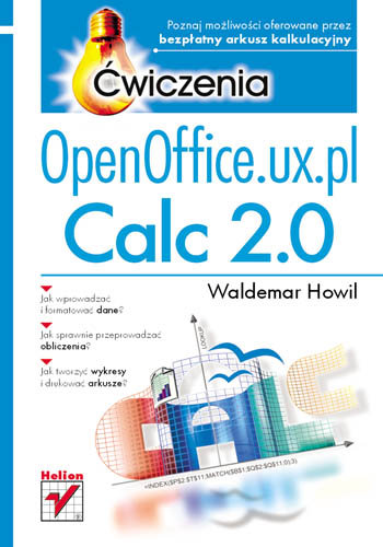 OpenOffice.ux.pl Calc 2.0. Ćwiczenia Howil Waldemar