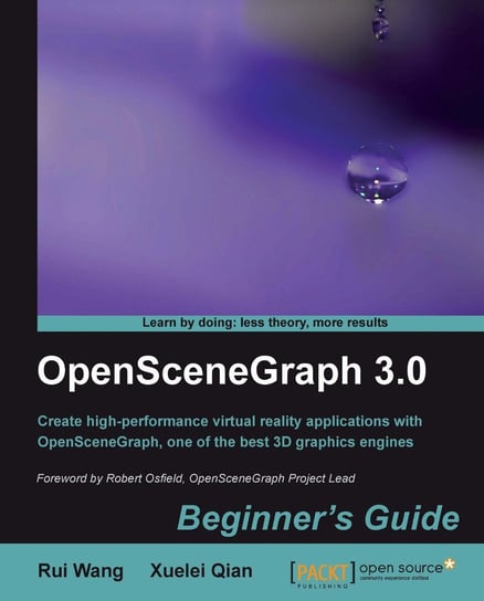 OpenSceneGraph 3.0 Beginner's Guide Rui Wang, Xuelei Qian