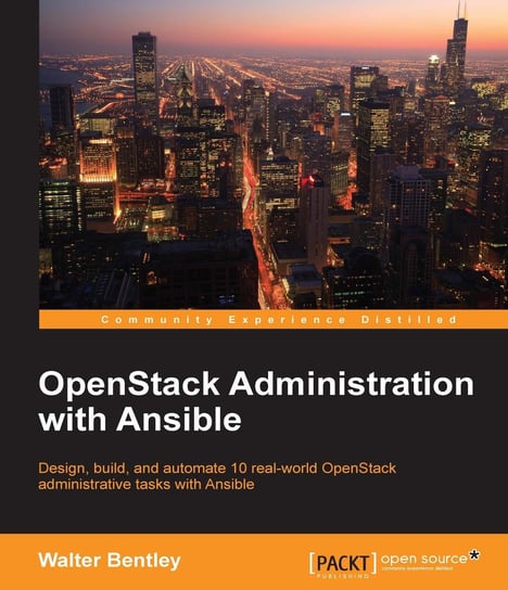 OpenStack Administration with Ansible Walter Bentley