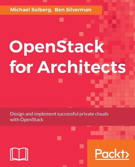 OpenStack for Architects Solberg Michael