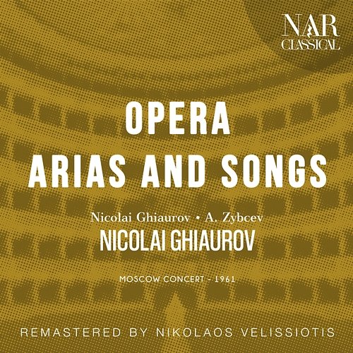 OPERA ARIAS AND SONGS Nicolai Ghiaurov