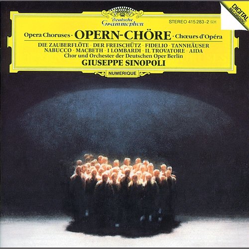 Opera Choruses Volker Horn, Gerhard Schmuckert, Chor der Deutschen Oper Berlin, Orchester der Deutschen Oper Berlin, Giuseppe Sinopoli