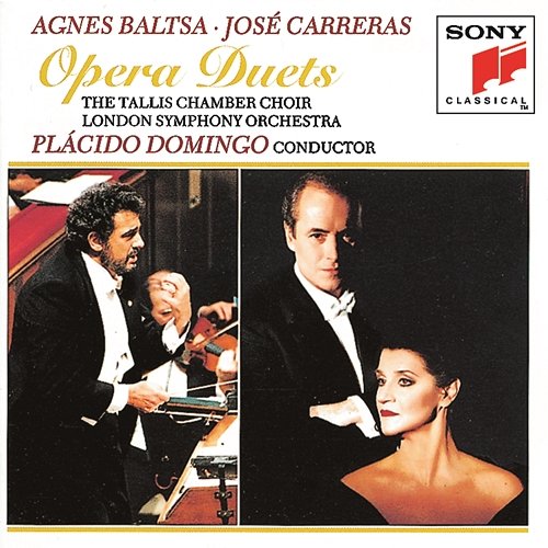 Opera Duets Agnes Baltsa, José Carreras, Tallis Chamber Choir, London Symphony Orchestra, Plácido Domingo