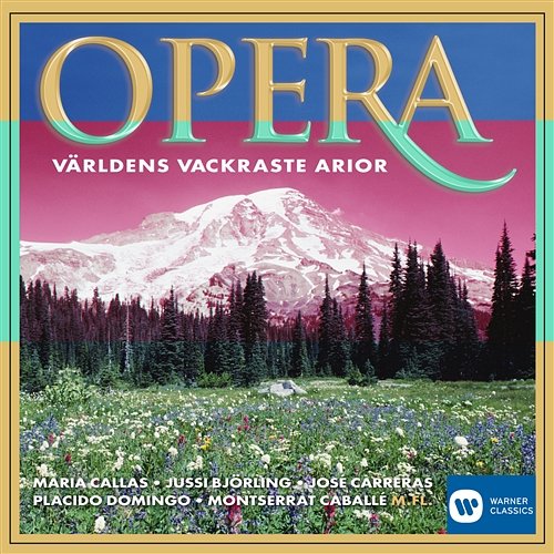 Opera - Världens vackraste arior / The Most Beautiful Arias in the World Various Artists