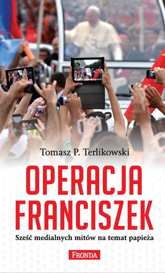 Operacja Franciszek Terlikowski Tomasz P.
