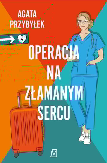 Operacja na złamanym sercu Przybyłek Agata