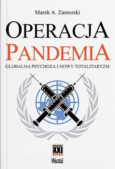 Operacja pandemia. Globalna psychoza... Marek A. Zamorski