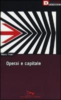 Operai e capitale Tronti Mario