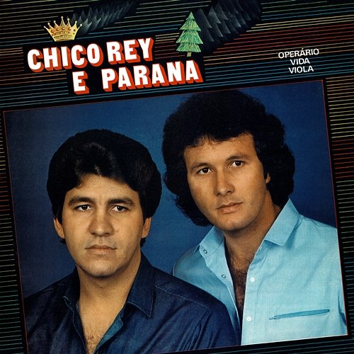 Operário Vida Viola Chico Rey & Paraná