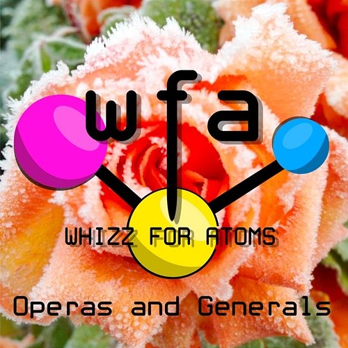 Operas & Generals Whizz For Atoms