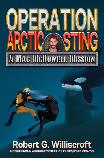 Operation Arctic Sting Robert G. Williscroft