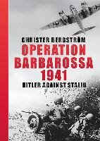Operation Barbarossa 1941 Bergstrom Christer