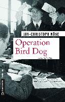Operation Bird Dog Nuse Jan-Christoph