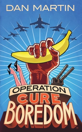 Operation Cure Boredom Martin Dan