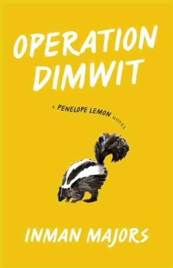 Operation Dimwit. A Penelope Lemon Novel Opracowanie zbiorowe