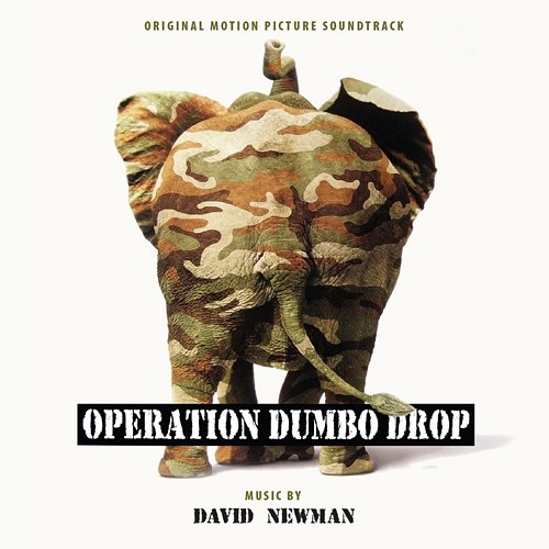 Operation Dumbo Drop David Newman