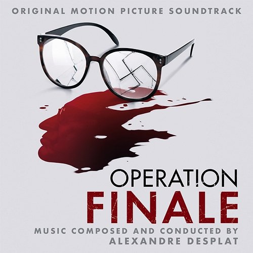 Operation Finale (Original Motion Picture Soundtrack) Alexandre Desplat