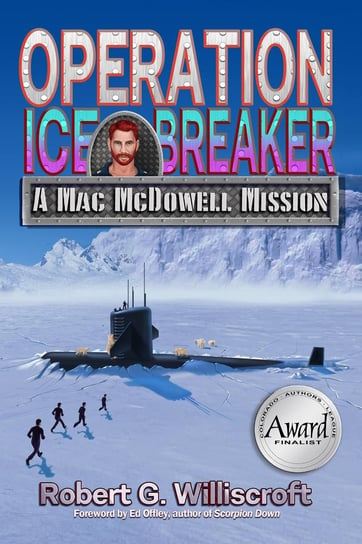 Operation Ice Breaker Robert G. Williscroft