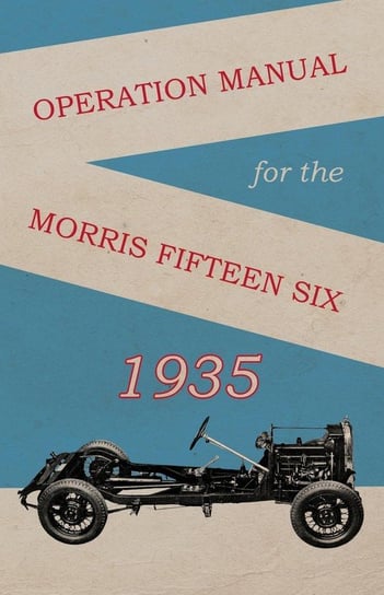 Operation Manual for the Morris Fifteen Six Anon.
