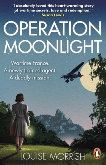 Operation Moonlight: A compelling and emotionally moving historical fiction novel Louise Morrish