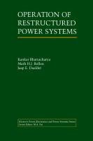 Operation of Restructured Power Systems Bhattacharya Kankar, Bollen Math H. J., Daalder Jaap E.