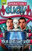 Operation Ouch: Your Brilliant Body Tulleken Chris, Tulleken Xand