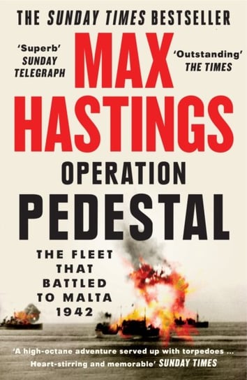 Operation Pedestal: The Fleet That Battled to Malta 1942 Hastings Max