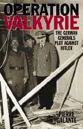 Operation Valkyrie Galante Pierre