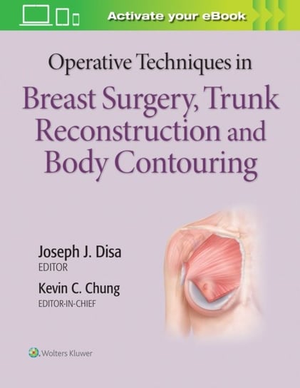 Operative Techniques in Plastic Surgery: Breast Surgery Chung Kevin