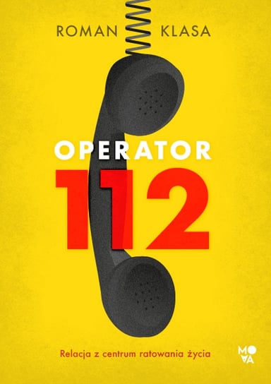 Operator 112. Relacja z centrum ratowania życia Klasa Roman