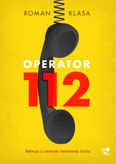 Operator 112. Relacja z centrum ratowania życia - ebook mobi Klasa Roman