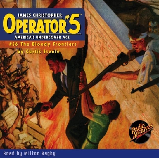 Operator #5 #36 The Bloody Frontiers Curtis Steele, Milton Bagby